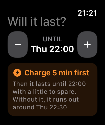 Will it last until Thu 22:00? Charge 5 min first